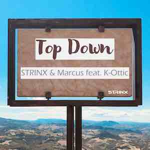 Strinx & Marcus Ft K-Ottic - Top Down.jpeg